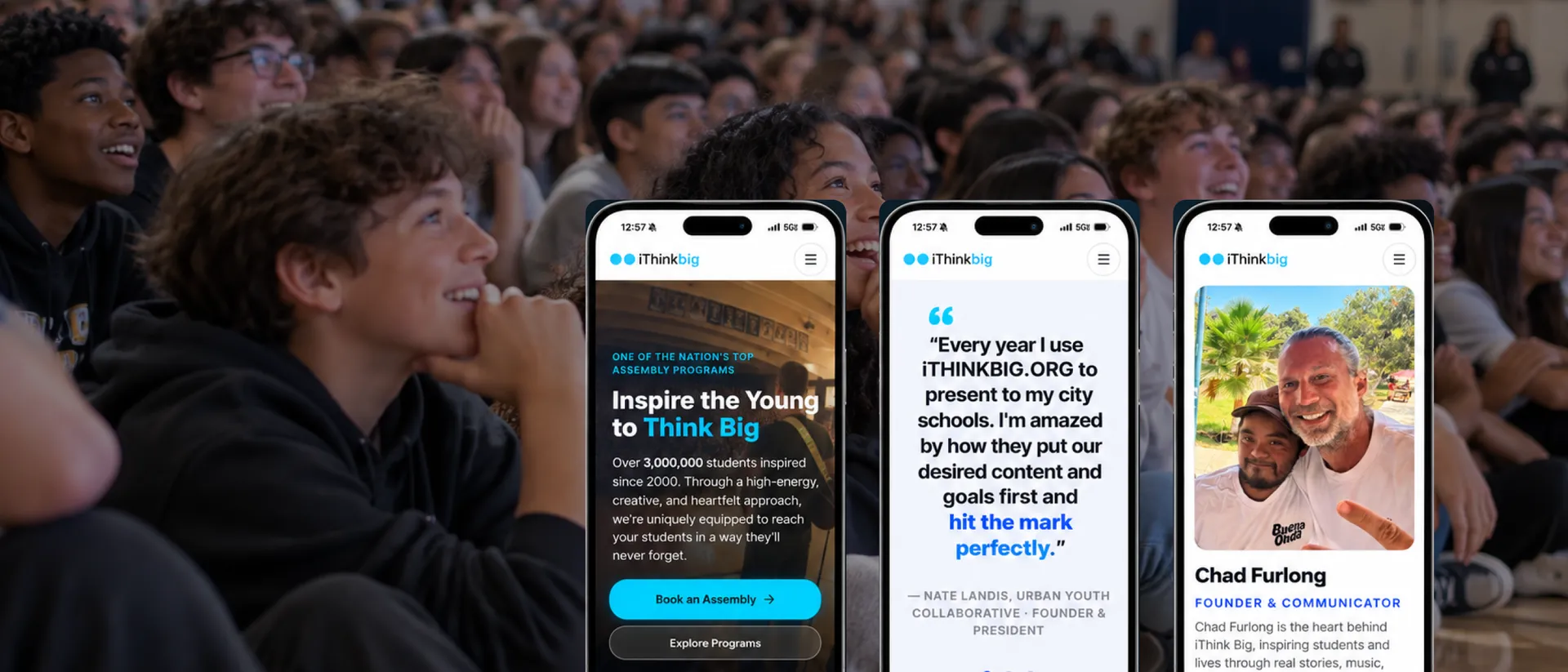 Three phone screens from the iThink Big site — the video hero, a school leader's testimonial and the founder's profile — over a hall of students watching an assembly.